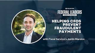 Federal Leader’s Guide to the CFO: Treasury tool helps preempt improper payments
