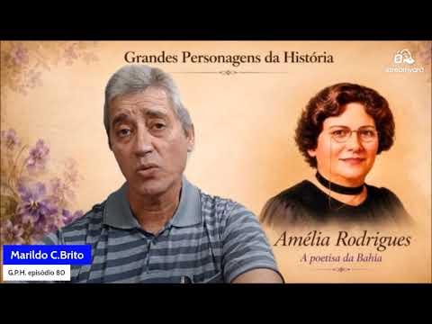 Grandes Personagens da História - episódio 80 - Amélia Rodrigues