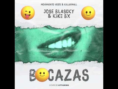 Jose Blascky & Kike Bx - Bocazas🤫(Official Audio)