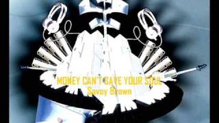 MONEY CAN&#39;T SAVE YOUR SOUL (Savoy Brown)