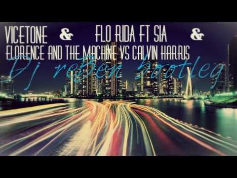 Vicetone & Florence and the Machine vs Calvin Harris & Florida (Dj reBen bootleg)