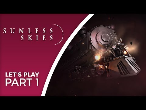 Let's Play Sunless Skies - Part 1 - Full Release Gameplay