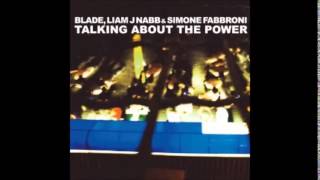 Blade & Liam JNabb Feat. Simone Fabbroni - Talkin About The Power (Super Diva_Dub Mix)