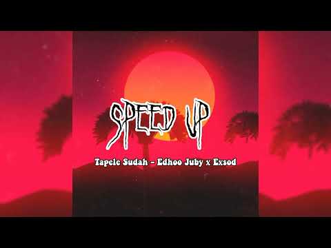 Tapele sudah Edhoo Jubi X Exsodus (speed up)