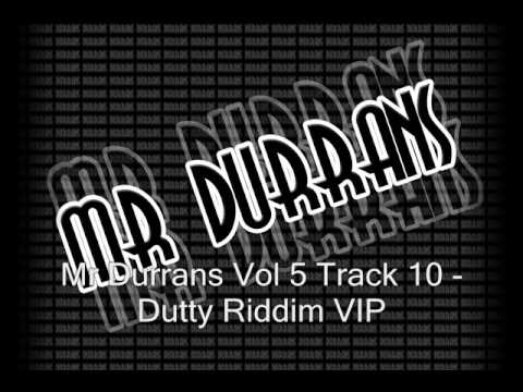 Mr Durrans Vol 5 Track 10 - Dutty Riddim VIP
