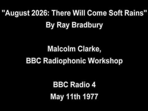 August 2026: There Will Come Soft Rains