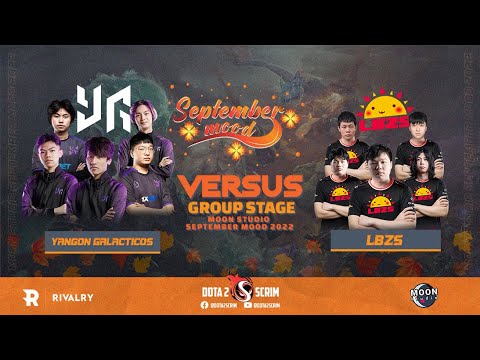 Yangon Galacticos vs LBZS - Moon Studio September Mood 2022 - Group Stage - BO2