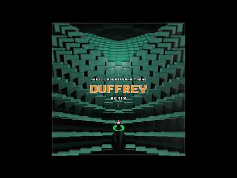 Mario Underground Theme (Duffrey Remix)