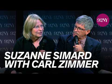 Suzanne Simard and Carl Zimmer: When the Forest Breathes