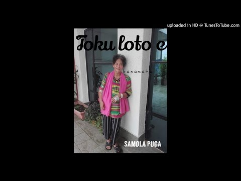 Toku loto e ● Samola Puga ● Pese Tuvalu