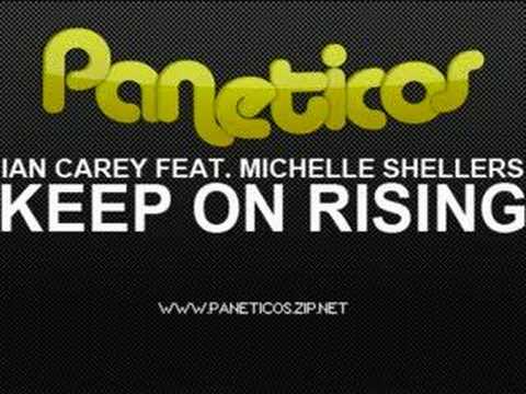 Ian Carey Feat Michelle Shellers - Keep On Rising