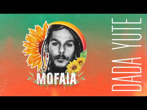 Dada Yute - Mofaia (Lyric Vídeo Oficial)