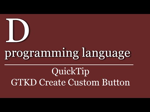 QuickTip #278 - D programming language Tutorial - GTKD Create Custom Button