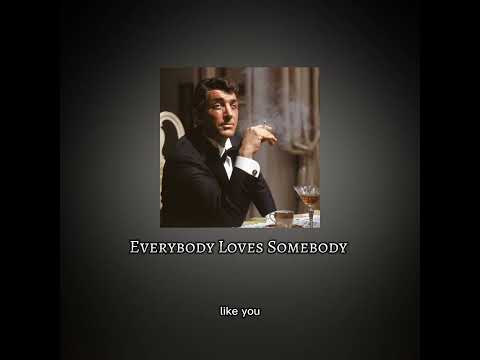 Everybody Loves Somebody - Dean Martin