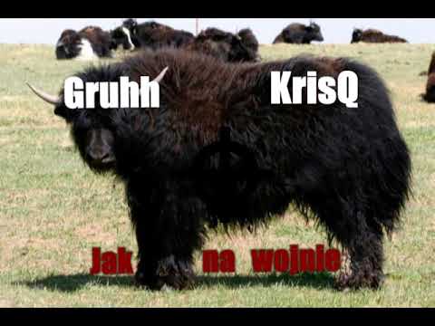 Gruhh & KrisQ - jak na wojnie...
