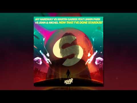 Now That I've Done Numb's Stardust (MASHUP) - Jay Hardway x Martin Garrix x Linkin Park