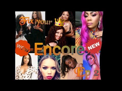 #BET Presents The Encore: Episode 2 Fix Your Crown👑