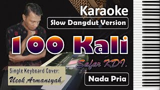 Download lagu 100 Kali | Karaoke Safar KDI | Nada Pria | Slow Dangdut Version | SiKeCe | Lirik mp3