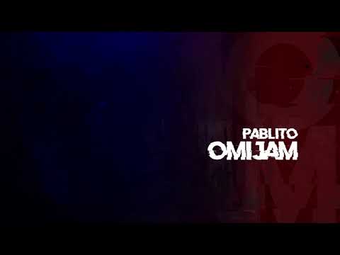 PABLITO - OMIJAM (PROD. TKAY)