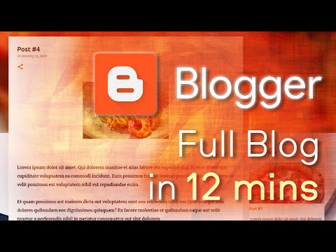 Blogger - Tutorial for Beginners in 12 MINUTES!  [ FULL GUIDE ]