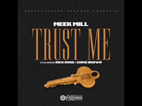 Meek Mill – Trust Me FT  Chris Brown & Rick Ross (audio) (M.C)