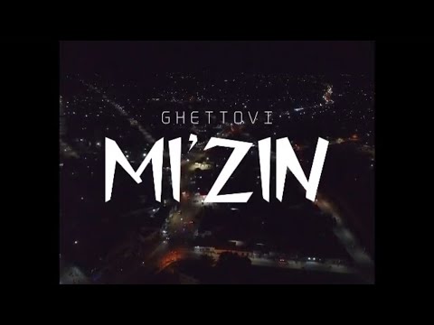 Ghettovi - Mizin (Official Video)