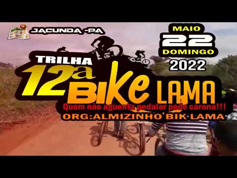 12ªTRILHA BIKE LAMA JACUNDA 2022 COMERCIAL