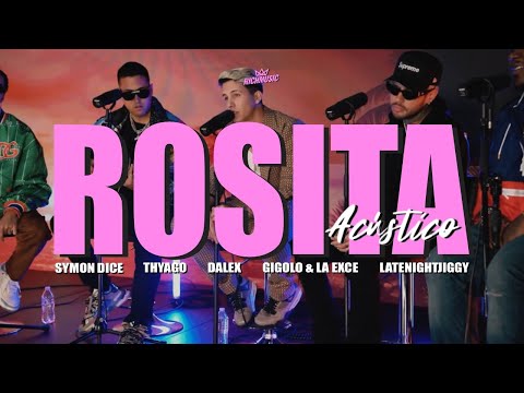 Rosita (Acústico) - Symon Dice, LATENIGHTJIGGY, Gigolo & La Exce, Thyago, Dalex