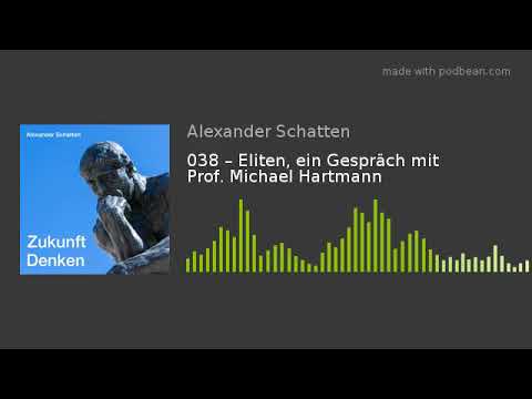 038 – Eliten, ein Gespräch mit Prof. Michael Hartmann