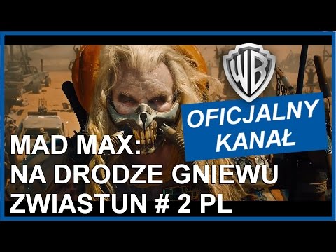 Zwiastun — Mad Max: Na drodze gniewu