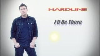 Hardline - I&#39;ll Be There