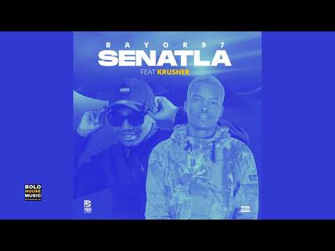 Senatla - Bayor97 Feat Krusher (Original)