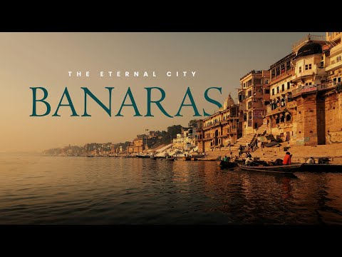 Banaras - The eternal city | Varanasi | Travel film