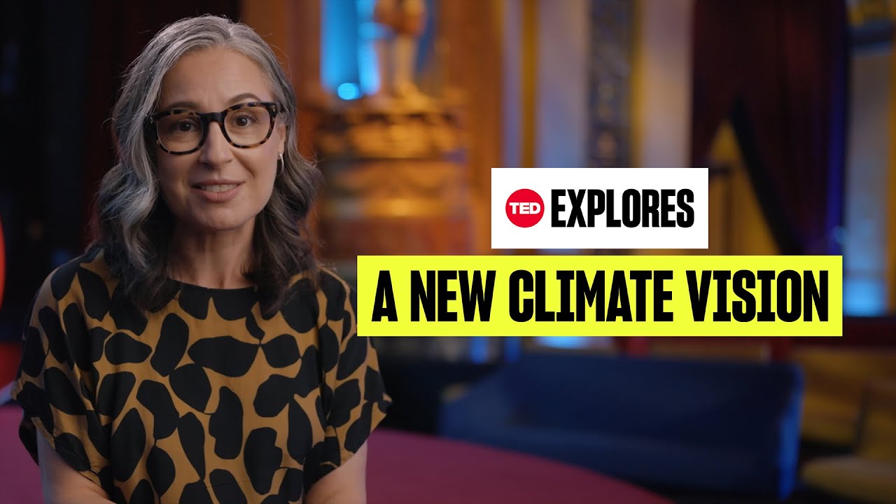 TED Explores: A New Climate Vision | TED Countdown