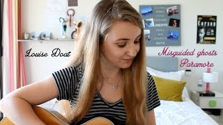 Louise Doat -  Misguided ghosts (Paramore) acoustic cover