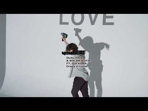 DUALITIES, SOLAR STATE - Crazy In Love (ft. Gia Koka)