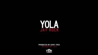 Jay Rock - YOLA  (Prod. Dave Free)