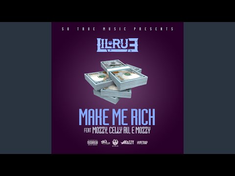 Make Me Rich (feat. Mozzy, Celly Ru & E Mozzy)