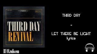 Third Day- Let There Be Light lyrics