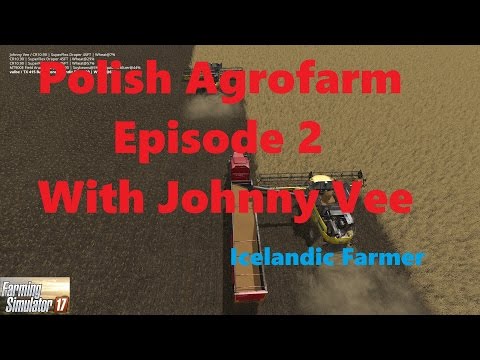 Farming Simulator 2017 Polish Agrofarm Episode 2