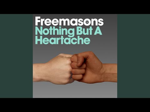 Nothing But a Heartache (Freemasons After Hours Mix)