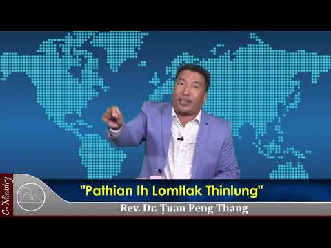 Sermon ||"Pathian Ih Lomtlak Thinlung" - Rev. Dr. Ṭuan Peng Thang