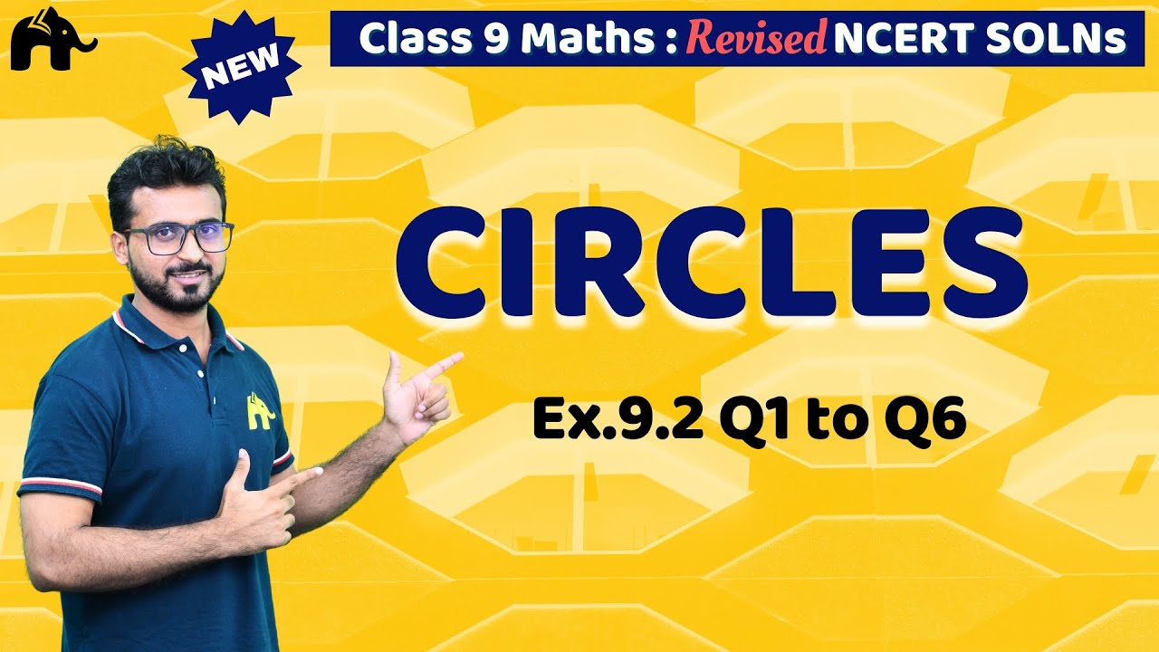 Circles Class 9 Maths | Revised NCERT Solutions | Chapter 9 Exercise 9.2 Questions 1-6