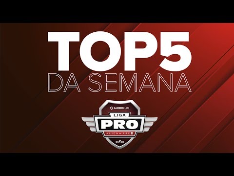 TOP5 DA SEMANA - Liga PRO Alienware Gamers Club JUN/17 (Semana 2)