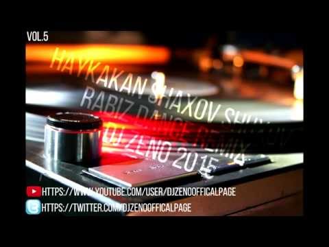 Haykakan Shaxov Shuxov Rabiz Dance Mix 2015 DJ ZENO Vol.5