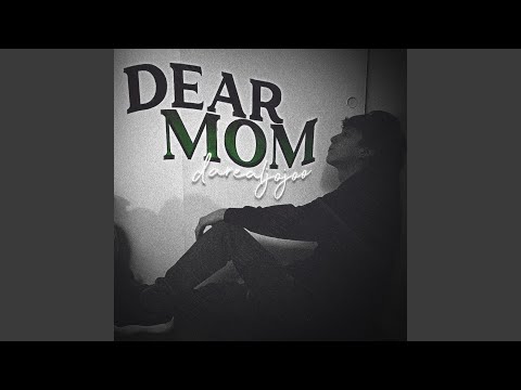 Dear Mom