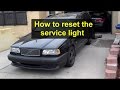 How to reset the service light on the Volvo 850, 1993 ...