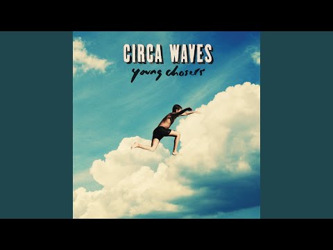 Best Years - Circa Waves