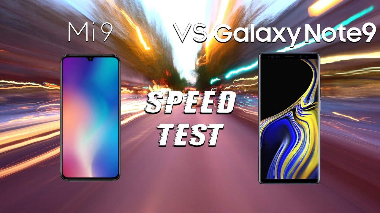 Xiaomi Mi 9 vs Samsung Galaxy Note 9: SPEED TEST