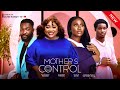 MOTHERS CONTROL (New Movie) Sonia Uche, Chioma Nwosu, Anthony Woode 2024 Nollywood Romcom Movie